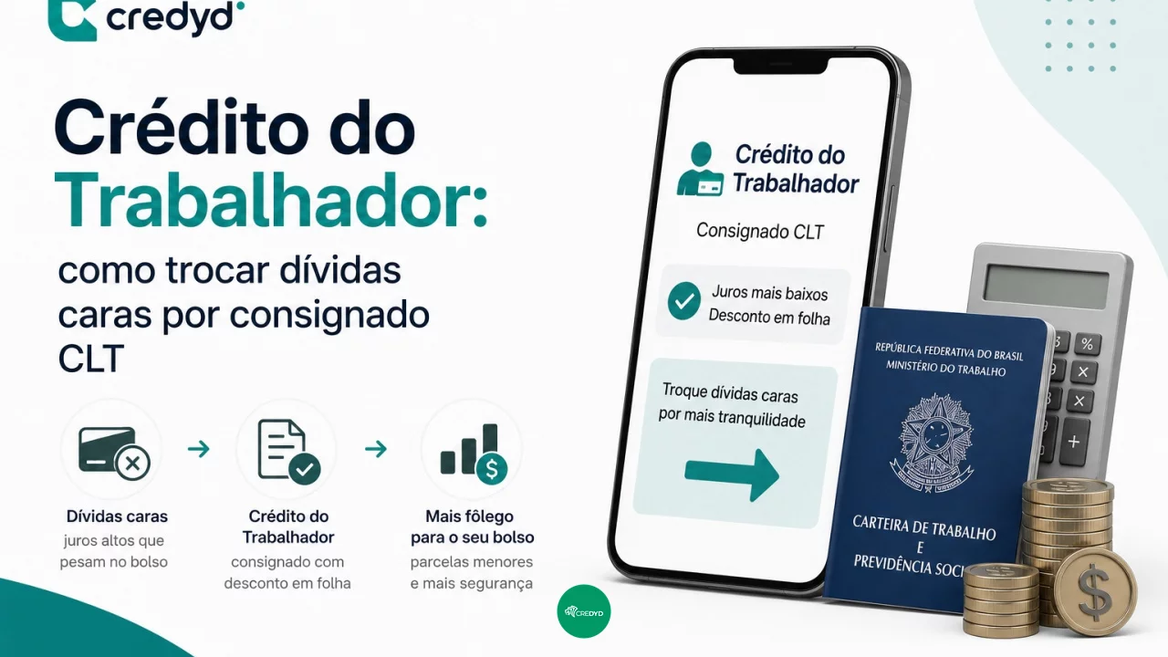 Crédito do Trabalhador: como trocar dívidas caras por consignado CLT