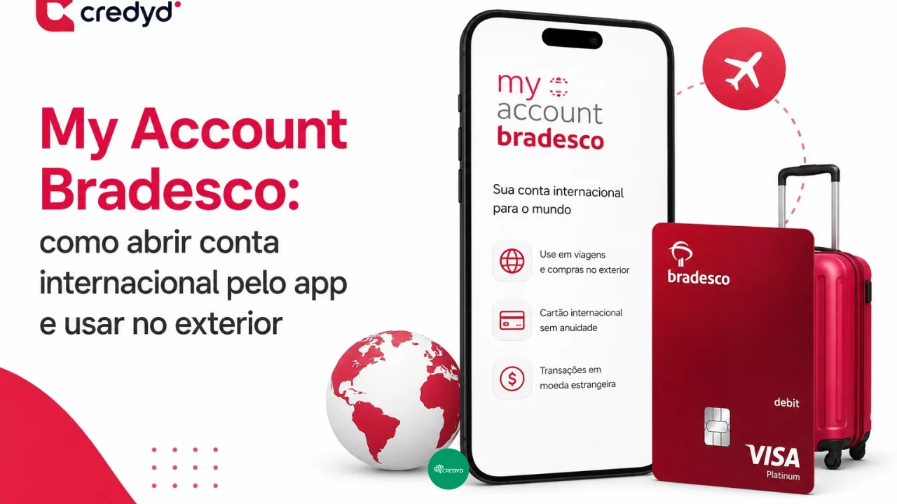 My Account Bradesco: como abrir conta internacional pelo app e usar no exterior